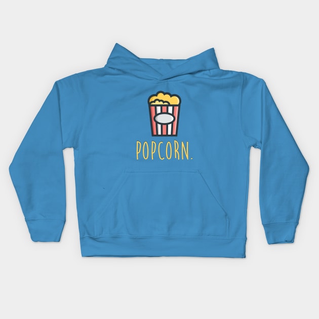 it´s popcorn. Kids Hoodie by NEWTOM29